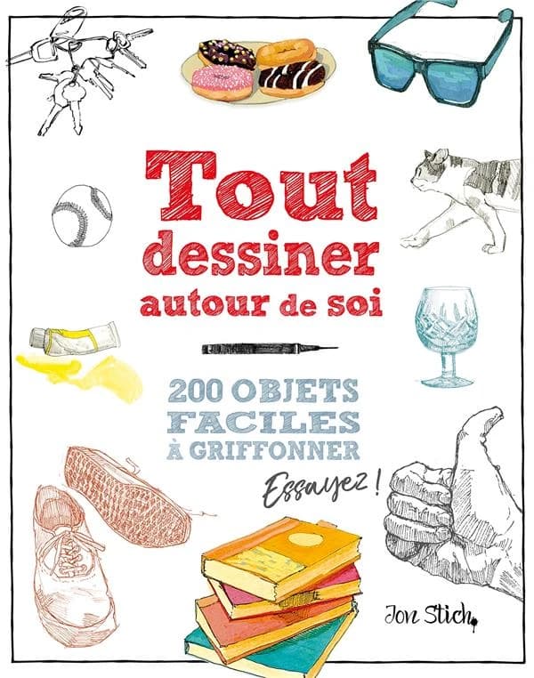 Tout dessiner autour de soi : 200 objets faciles à griffonner