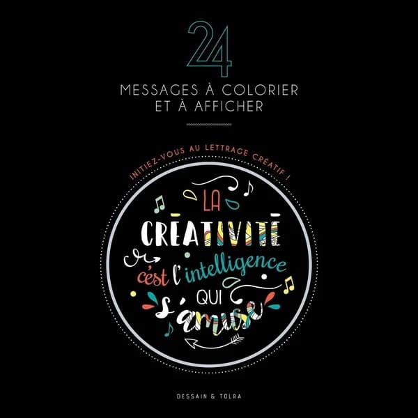 24 messages à colorier et à afficher : Initiez-vous au lettrage créatif ! : [Album à colorier]