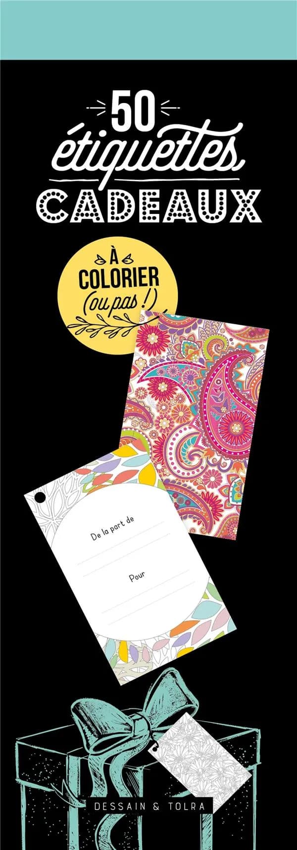50 étiquettes cadeaux "spécial coloriages" : A colorier ou pas! : [Marque-page]