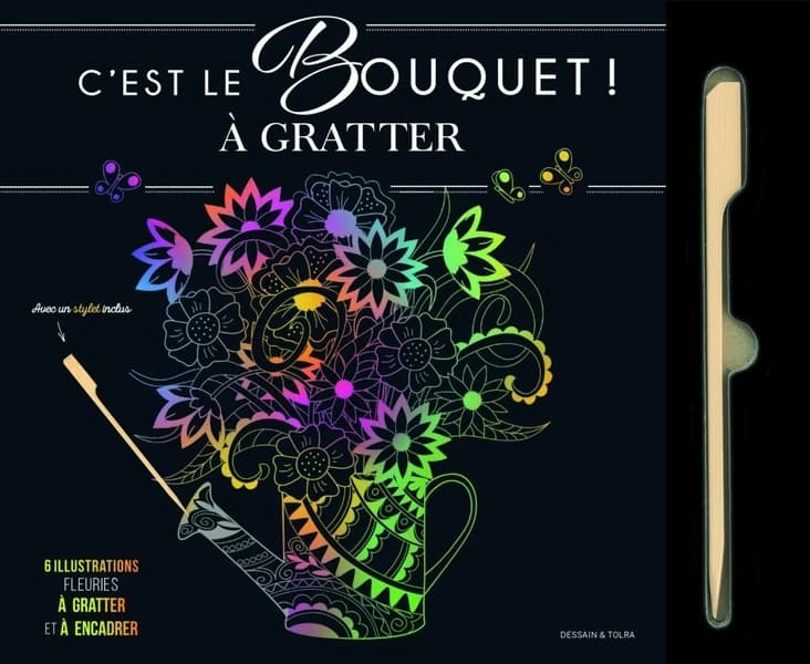 C'est le bouquet ! A gratter : 6 illustrations fleuries à gratter et à encadrer : [carte à gratter]
