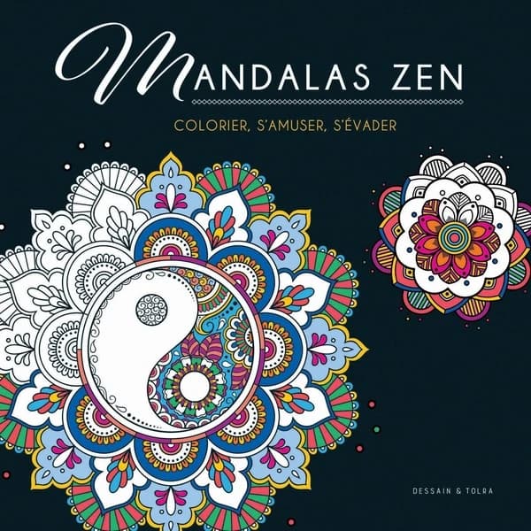 Mandalas Zen : colorier, s'amuser, s'évader : [Album à colorier]