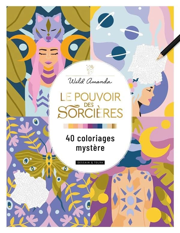 40 coloriages mystère : le pouvoir des sorcières : [Album à colorier]