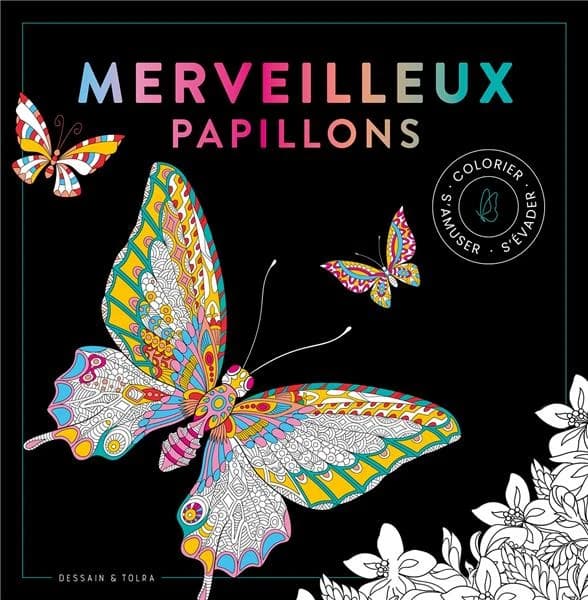 Merveilleux papillons : colorier, s'amuser, s'évader : [Album à colorier]