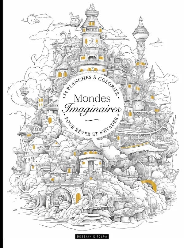 Mondes imaginaires : 34 planches à colorier pour rêver et s'évader