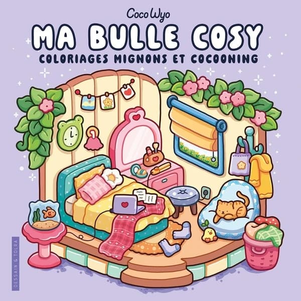 Ma bulle cosy : Coloriages mignons et cocooning