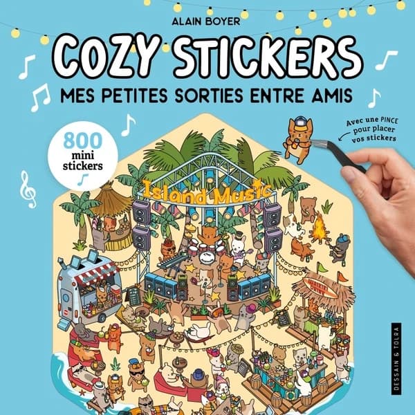 Mes petites sorties entre amis : 5 scènes à créer avec 800 mini stickers. Avec une pince pour coller vos stickers