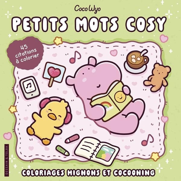 Petits mots cosy : Coloriages mignons et cocooning ; 45 citations à colorier