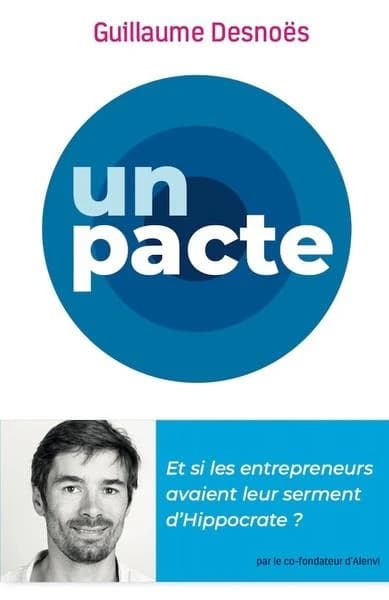 Unpacte : et si les entrepreneurs avaient leur serment d'Hippocrate ?