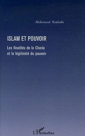 Islam et pouvoir : les finalités de la charia et la légitimité du pouvoir