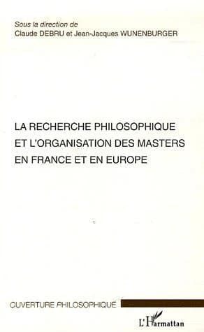 La recherche philosophique et l'organisation des masters en France et en Europe : séminaire des 16 et 17 janvier 2004, École normale supérieure, Paris