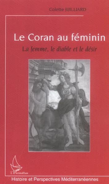 Le Coran au féminin : la femme, le diable et le désir