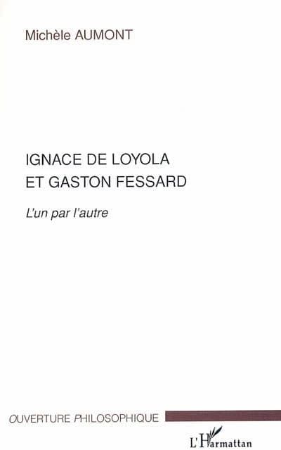 Ignace de Loyola et Gaston Fessard : l'un par l'autre