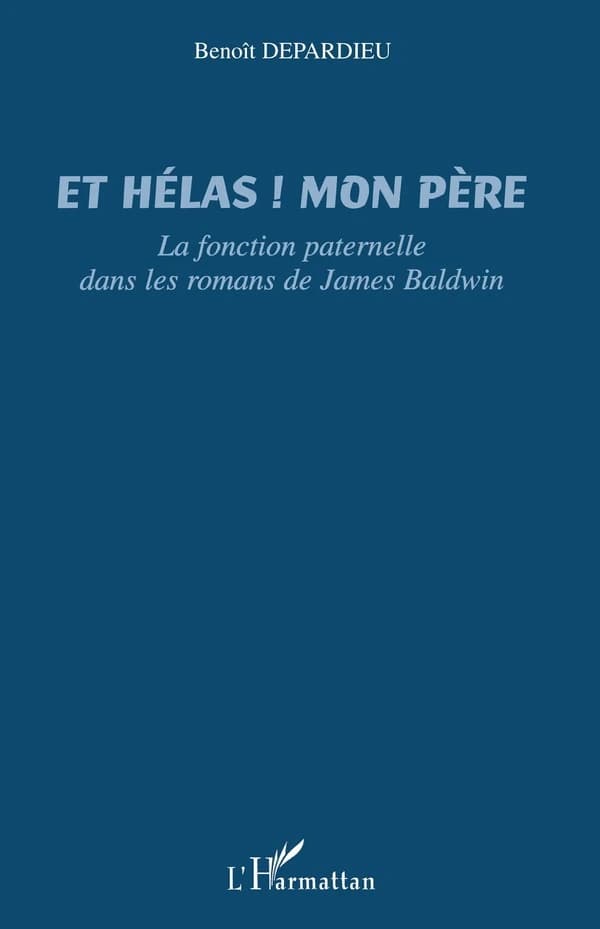 Et hélas ! Mon père : la fonction paternelle dans les romans de James Baldwin