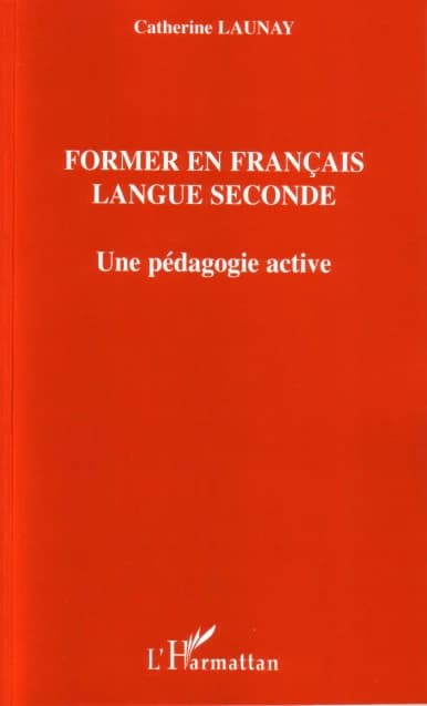 Former en français langue seconde : une pédagogie active