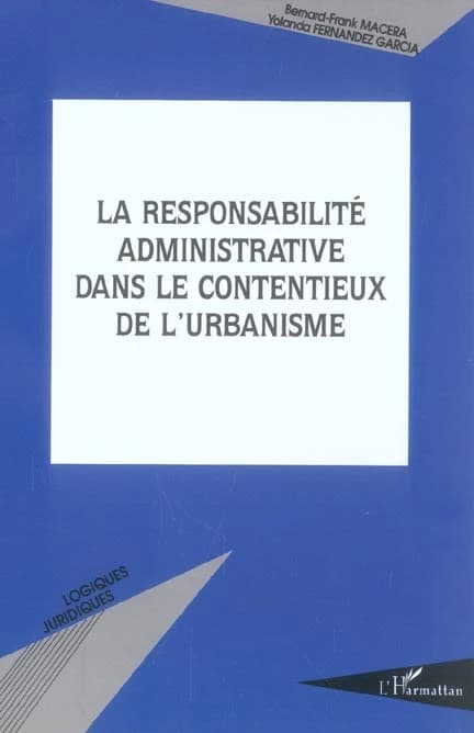 La responsabilité administrative dans le contentieux de l'urbanisme