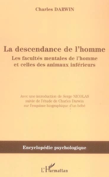 La descendance de l'homme : les facultés mentales de l'homme et celles des animaux inférieurs : 1871 [i. e. 1873] ([Reproduction en fac-similé]) Charles Darwin