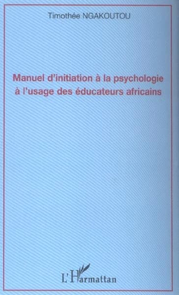 Manuel d'initiation à la psychologie à l'usage des éducateurs africains