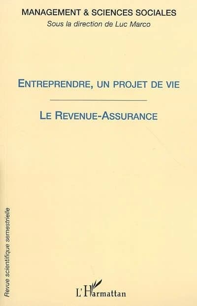 ENTREPRENDRE, UN PROJET DE VIE - Le Revenue-Assurance