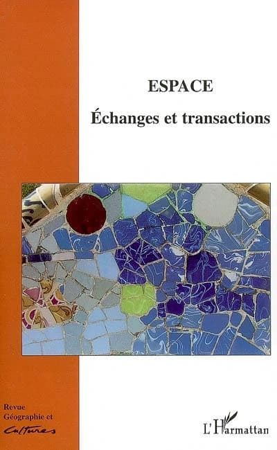 Revue géographie et cultures n.56 : espace, échanges et transactions