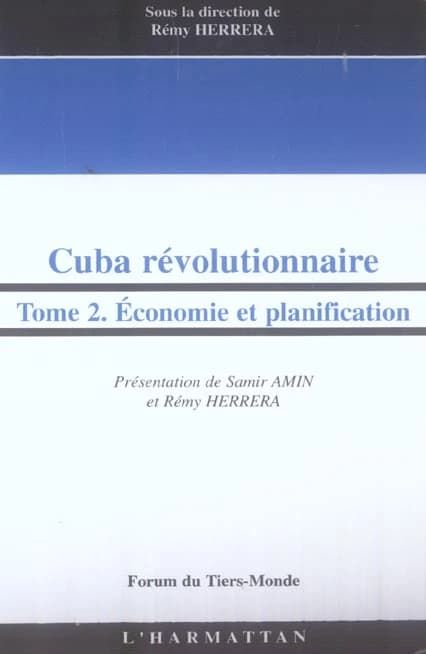 Cuba révolutionnaire. Tome 2, Économie et planification