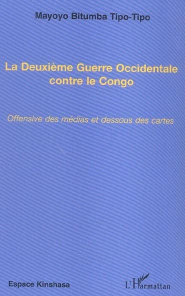 La deuxième guerre occidentale contre le Congo : offensive des médias et dessous des cartes