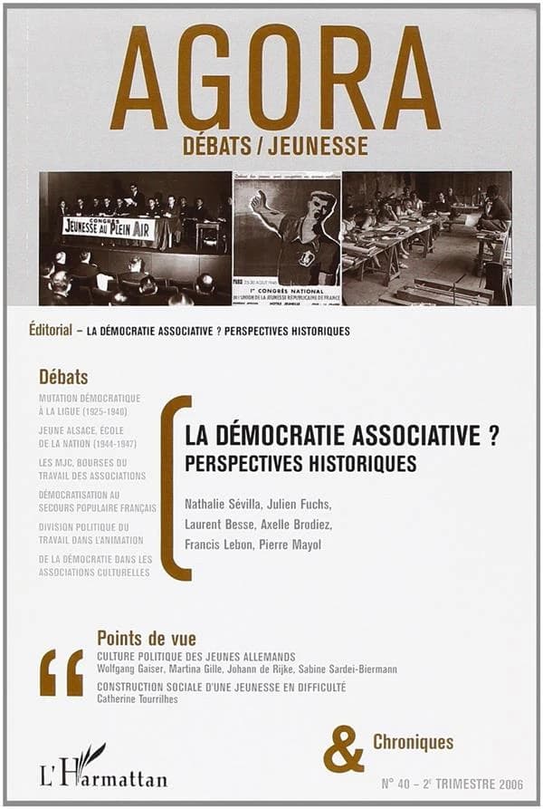 REVUE AGORA DEBATS JEUNESSES n.40 : la démocratie associative ? perspectives historiques