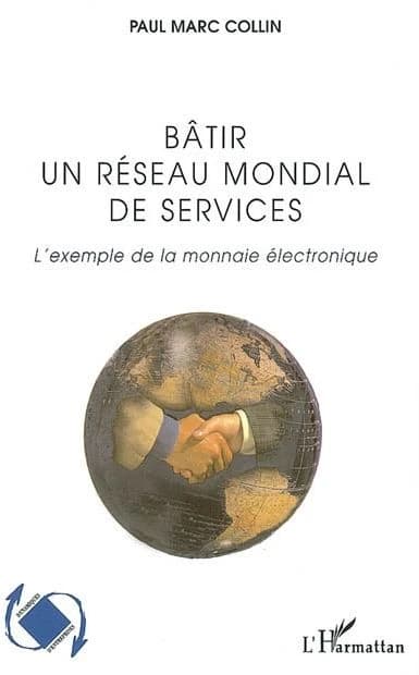 Bâtir un réseau mondial de services : l'exemple de la monnaie électronique