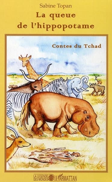 La queue de l'hippopotame : contes du Tchad