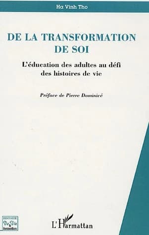 De la transformation de soi : l'éducation des adultes au défi des histoires de vie