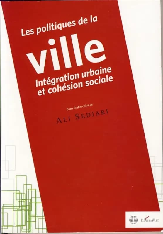 Les politiques de la ville : intégration urbaine et cohésion sociale