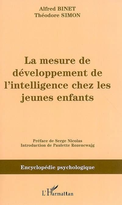 La mesure du développement de l'intelligence chez les jeunes enfants ([Reproduction en fac-similé]) Alfred Binet & Théodore Simon