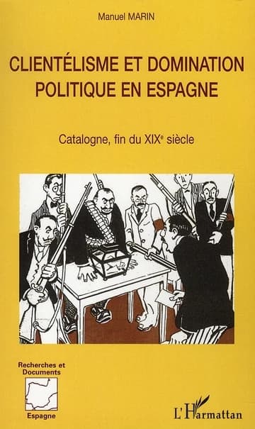 Clientélisme et domination politique en Espagne : Catalogne, fin du XIXe siècle