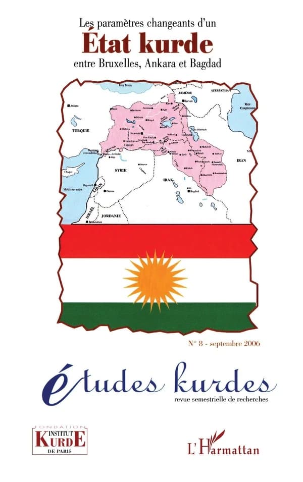 études kurdes n.8 : les paramètres changeants d'un Etat kurde entre Bruxelles, Ankara et Bagdad