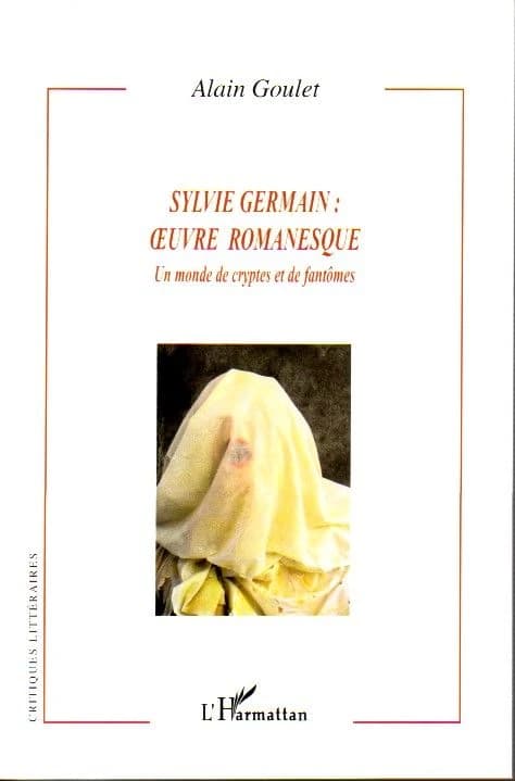 Sylvie Germain, oeuvre romanesque : un monde de cryptes et de fantômes