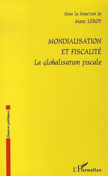 Mondialisation et fiscalité : la globalisation fiscale
