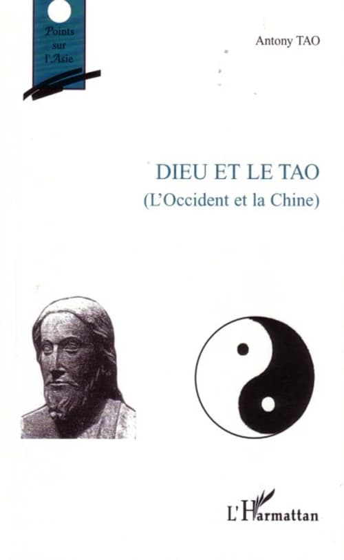 Dieu et le Tao : l'Occident et la Chine