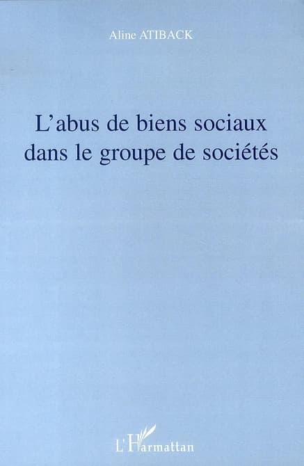 L'abus de biens sociaux dans le groupe de sociétés