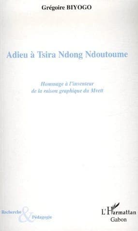 Adieu à Tsira Ndong Ndoutoume : hommage à l'inventeur de la raison graphique du mvett