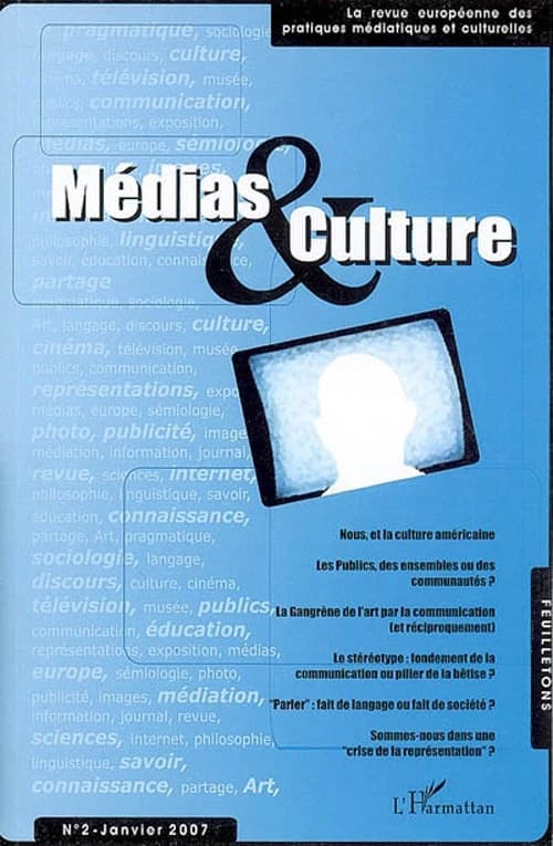 Médias et culture Tome 2 ; la revue européenne des pratiques médiatiques et culturelles (édition 2007)