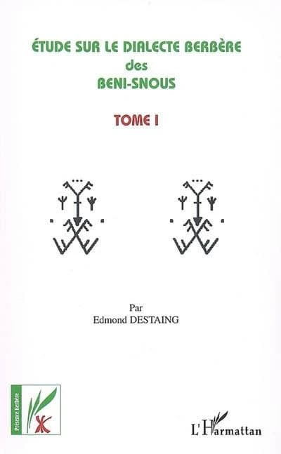 Étude sur le dialecte berbère des Beni-Snous ([Reproduction en fac-similé]) par Edmond Destaing