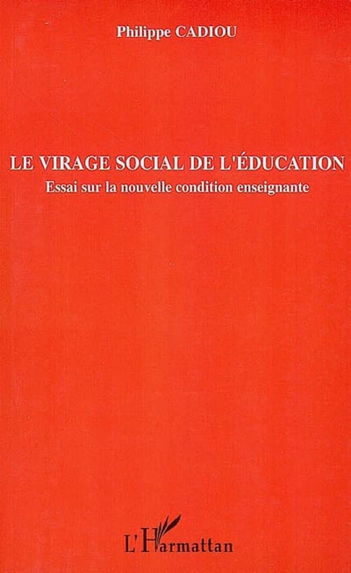 Le virage social de l'éducation : essai sur la nouvelle condition enseignante