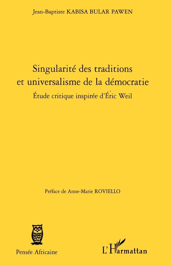 Singularité des traditions et universalisme de la démocratie : étude critique inspirée d'Éric Weil