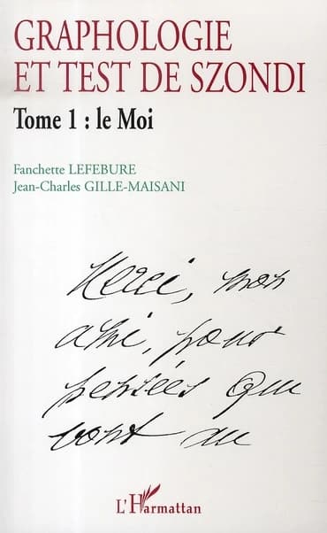 Graphologie et test de szondi Tome 1 : le moi