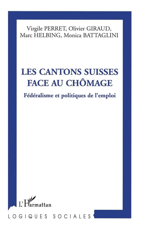 Les cantons suisses face au chômage : fédéralisme et politiques de l'emploi