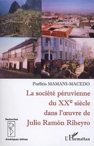 La société péruvienne du XXe siècle dans l'oeuvre de Julio Ramón Ribeyro