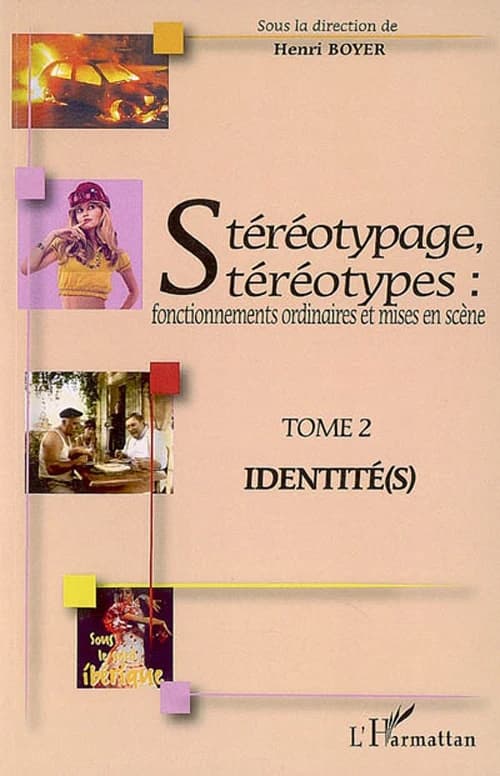 Stéréotypage, stéréotypes : fonctionnements ordinaires et mises en scène, actes du colloque international de Montpellier, 21, 22 et 23 juin 2006, Université Montpellier III