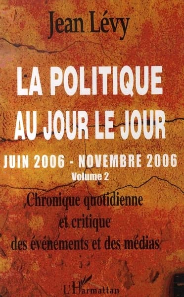 La politique au jour le jour : juin 2006-novembre 2006