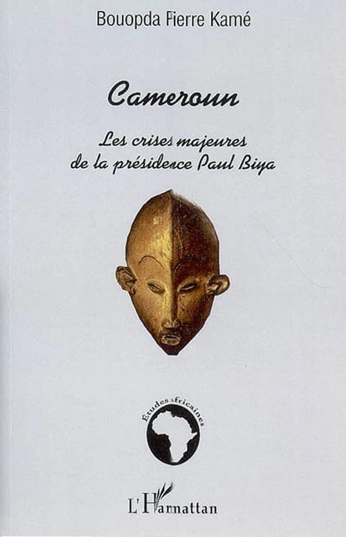Cameroun, les crises majeures de la présidence Paul Biya