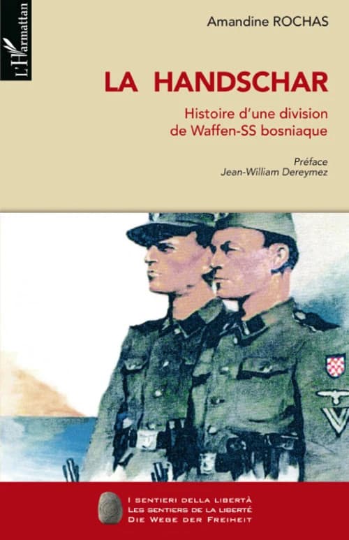 La Handschar : histoire d'une division de Waffen-SS bosniaque
