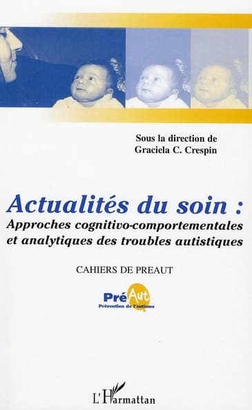 Actualités du soin : approches cognitivo-comportementales et analytiques des troubles autistiques